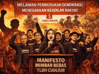 MANIFESTO MIMBAR BEBAS YLBH CIANJUR "Melawan Pembusukan Demokrasi, Menegakkan Keadilan Rakyat"