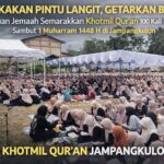 Mengetuk Pintu Langit, Getarkan Bumi! Ribuan Jemaah Semarakkan Khotmil Qur’an 100 Kali Khatam Sambut 1 Muharam 1448 H di Jampangkulon
