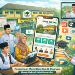 Penerimaan Murid Baru Di Madrasah Aliyah Al Maa'uun di Era Digital, Menuju Madrasah Hebat Bermartabat.
